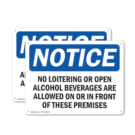 Signmission No Loitering Or Open Alcoholic Beverages OSHA Notice Sign, Aluminum, 18in W x 12in L, 2PK OS-2PACK-NS-A-1218-L-14696